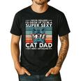 Cat Dad I Never Dreamed I'd Grow Up To Be Super Sexy Cat Dad Men's Casual T-Shirt Black