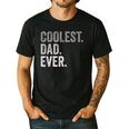 Coolest Dad Ever For Greatest Number 1 Dad Best Father Men's Casual T-Shirt Black
