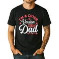 Cuter Version Of Dad Cute Kid Boy Girl Proud New Dad Men's Casual T-Shirt Black