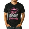 Dad Of The Birthday Princess Birthday Girl Kid Family Men's Casual T-Shirt Black Dad Of The Birthday Princess Birthday Girl Kid Family Men's Casual T-Shirt Black