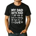 Dad Gets Mad At Me Father Daughter Humor Saying Pink Men's Casual T-Shirt Black