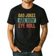 Dad Jokes Are How Eye Roll Father's Day Pun Graphic Men's Casual T-Shirt Black