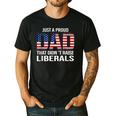 Dad Man Saying Proud Dad That Didn't Raise Liberals Men's Casual T-Shirt Black Dad Man Saying Proud Dad That Didn't Raise Liberals Men's Casual T-Shirt Black