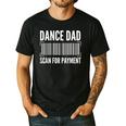 Dance Dad Art For Men Father Dancing Competition Dance Dad Men's Casual T-Shirt Black