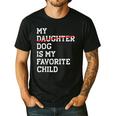 My Dog Is My Favorite Child Replaced Daughter Mom Dad Men's Casual T-Shirt Black My Dog Is My Favorite Child Replaced Daughter Mom Dad Men's Casual T-Shirt Black