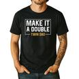 Make It A Double Twin Dad Fathers Day T-Shirt Men's Casual T-Shirt Black