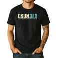 Drum Dad Like A Normal Dad But Cooler Shirt Music Dad Men's Casual T-Shirt Black