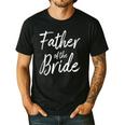 Father Of The Bride Wedding Marriage Bride Dad Men's Casual T-Shirt Black Father Of The Bride Wedding Marriage Bride Dad Men's Casual T-Shirt Black