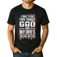I Only Fear Two Things God And My Wife Dad Husband ON Back Men's Casual T-Shirt Black