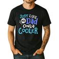 Just Like My Dad Only Cooler Father's Day Boys Girls Men's Casual T-Shirt Black