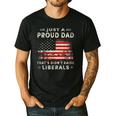 Just A Proud Dad That Didn't Raise Liberals Father's Day Dad Men's Casual T-Shirt Black