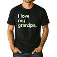 I Love My Grandpa Shirt For Boys Dad Papa Fathers Day Tee Men's Casual T-Shirt Black