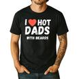 I Love Hot Dads With Beards I Heart Hot Dads Shirt Men's Casual T-Shirt Black