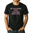 Matching Family Dad Mom My Daughter And I Talk About You Men's Casual T-Shirt Black Matching Family Dad Mom My Daughter And I Talk About You Men's Casual T-Shirt Black
