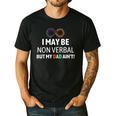I May Be Non Verbal But My Dad Ain't Autism Pride Men's Casual T-Shirt Black