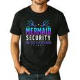 Mermaid Security Don't Mess With My Mermaid Merman Mer Dad Men's Casual T-Shirt Black