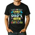 OMG It's My Dad's 40th Birthday Sweet 40 Years Old Men's Casual T-Shirt Black