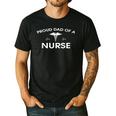 Proud Dad Of A Nurse Father's Day Shirt For Dad Men's Casual T-Shirt Black Proud Dad Of A Nurse Father's Day Shirt For Dad Men's Casual T-Shirt Black