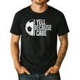 Soccer Fan Humor I Yell Because I Care Soccer Dads Men's Casual T-Shirt Black