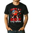 Sorry 67 Daddy Is My Valentine Six Seven Meme Kids 6 7 Dad Men's Casual T-Shirt Black