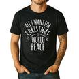 ALL I WANT FOR CHRISTMAS IS WORLD PEACE Shirt Mom Dad Men's Casual T-Shirt Black