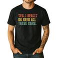 Yes I Really Do Need All These Cars Garage Dad Men Tee Men's Casual T-Shirt Black