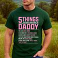 5 Things You Should Know About My Daddy Fathers Day Men's Casual T-Shirt Forest