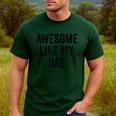 Awesome Like My Dad Daughter Son Men's Casual T-Shirt Forest