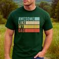 Awesome Like My Dad Men's Casual T-Shirt Forest Awesome Like My Dad Men's Casual T-Shirt Forest