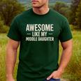 Awesome Like My Middle Daughter Dad Joke Father's Day Men's Casual T-Shirt Forest