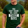 You Can't Scare Me I Have Three Boys Sons Mom Dad Men's Casual T-Shirt Forest