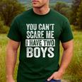 You Can't Scare Me I Have Two Boys Sons Mom Dad Men's Casual T-Shirt Forest