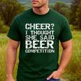 Cheer Dad Cheer I Thought She Said Beer Competition Men's Casual T-Shirt Forest