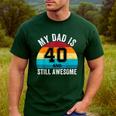 My Dad Is 40 And Still Awesome 40th Retro Birthday Dad Daddy Men's Casual T-Shirt Forest