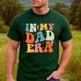 In My Dad Era Groovy Papa Daddy Fathers Day For Men Men's Casual T-Shirt Forest In My Dad Era Groovy Papa Daddy Fathers Day For Men Men's Casual T-Shirt Forest