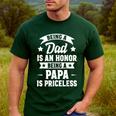 Being A Dad Is An Honor Being A Papa Is Priceless Men's Casual T-Shirt Forest