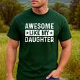Dad Idea Awesome Like My Daughter Men's Casual T-Shirt Forest