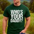 Who Is Your Dad Men's Casual T-Shirt Forest