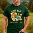 Dad Tax Graphic Tee Fathers Day Men's Casual T-Shirt Forest