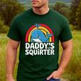 Daddy's Lil Squirter Cute Embarrassing Woman Men's Casual T-Shirt Forest Daddy's Lil Squirter Cute Embarrassing Woman Men's Casual T-Shirt Forest