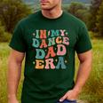 In My Dance Dad Era Men's Casual T-Shirt Forest