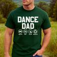 Dance Dad Proud Dancer Dancing Father Men Men's Casual T-Shirt Forest