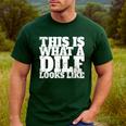 This Is What A DILF Looks Like Hot Dad DILF Men's Casual T-Shirt Forest