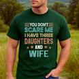 You Don't Scare Me I Have Three Daughters And Wife Dad Of 3 Men's Casual T-Shirt Forest