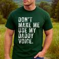 Don't Make Me Use My Daddy Voice Dad Vintage Retro Men's Casual T-Shirt Forest