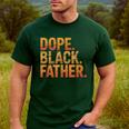 Dope Father African Pride Dad Papa Daddy Fathers Day Men's Casual T-Shirt Forest Dope Father African Pride Dad Papa Daddy Fathers Day Men's Casual T-Shirt Forest