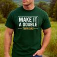 Make It A Double Twin Dad Fathers Day T-Shirt Men's Casual T-Shirt Forest