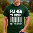 Father Of The Bride Scan For Wedding Marriage Bride Dad Men's Casual T-Shirt Forest