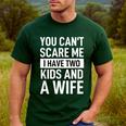 Father Dad Fun You Can´t Scare Me I Have Two Kids And A Wife Men's Casual T-Shirt Forest
