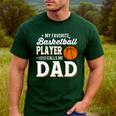 My Favorite Basketball Player Calls Me Dad Men's Casual T-Shirt Forest My Favorite Basketball Player Calls Me Dad Men's Casual T-Shirt Forest